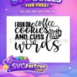 Free Coffee Cookies Cuss Words Free Funny Mug Design Baker Quotes Free SVG - Instant Download
