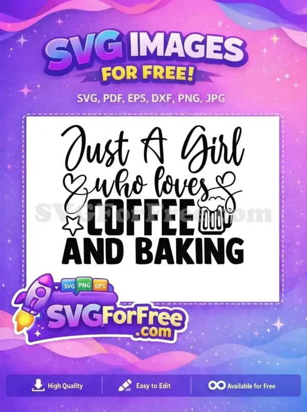 Free SVG design for a girl who loves coffee and baking, featuring script and bold fonts with a mug and star.