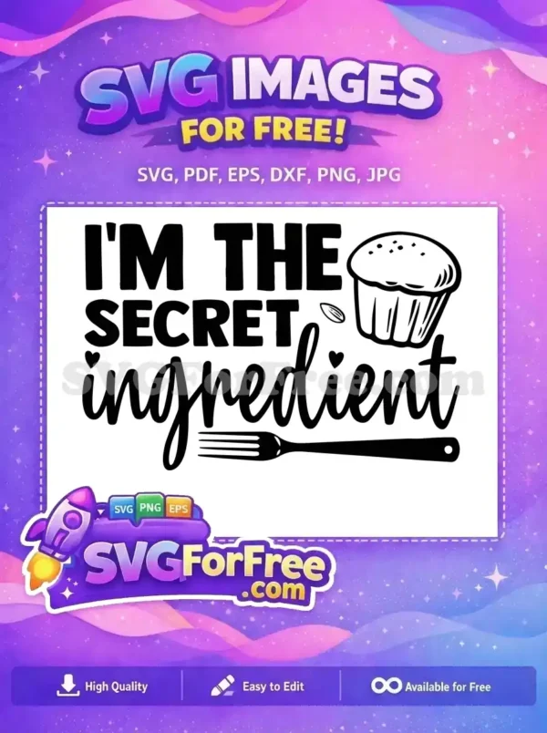 A humorous free design featuring 'I'M THE SECRET ingredient' text with a muffin, almond, and fork graphic. This free SVG is ideal for culinary enthusiasts.