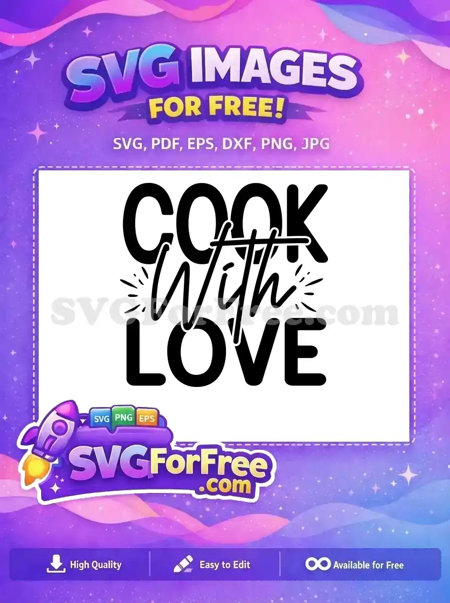 A free 'Cook With Love' SVG design featuring bold and cursive typography, ideal for kitchen decor projects. Download this free graphic today!