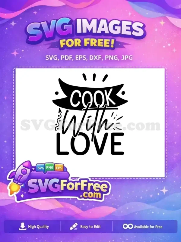 A charming free SVG design featuring the phrase 'Cook With Love' in stylish black typography, perfect for kitchen crafts.