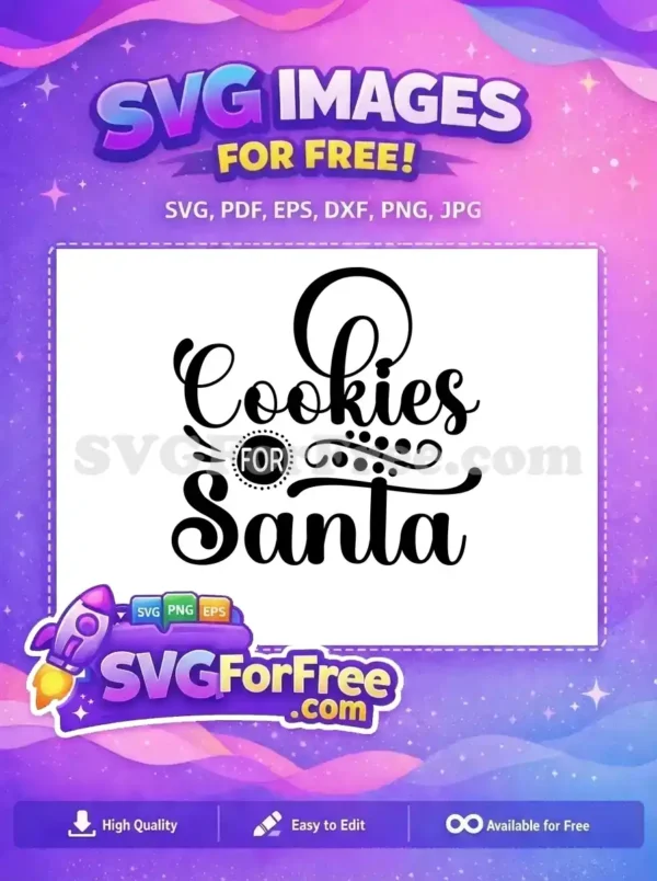 A beautiful 'Cookies For Santa' free SVG design featuring elegant script and decorative elements, perfect for festive holiday projects. This free graphic is ready for your creative use.