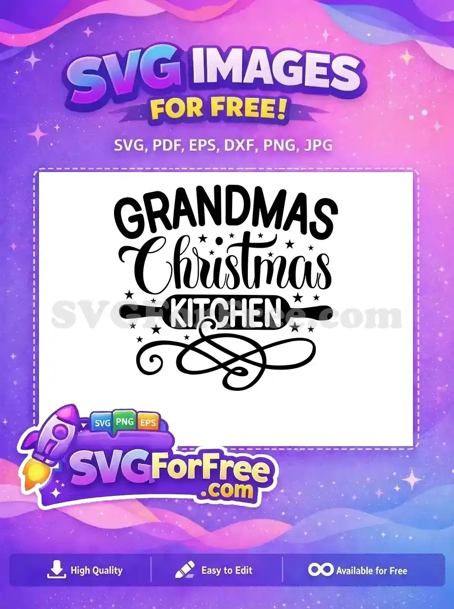 A heartwarming free 'Grandmas Christmas Kitchen' SVG design, featuring festive typography, a rolling pin, and stars. Perfect for holiday crafting.