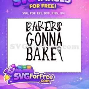 Free design: 'Bakers Gonna Bake' SVG with a decorative whisk, ideal for crafters. Express your love for baking with this charming, free vector graphic. Perfect for kitchen decor and apparel.