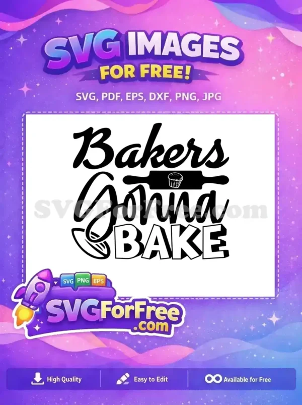 Free "Bakers Gonna Bake" SVG design featuring script and bold fonts, a rolling pin, and a cupcake. This free graphic is perfect for baking enthusiasts.