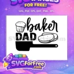 Free baker dad Free cupcake spatula Baker Quotes Free SVG - Instant Download