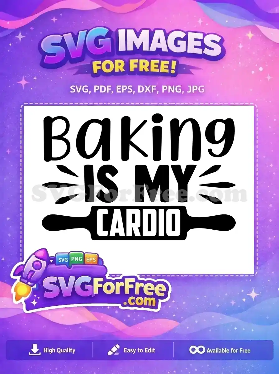 A humorous free SVG design featuring the phrase 'Baking IS MY CARDIO' in stylish fonts, with a rolling pin graphic. This free cutting file is ideal for crafters.