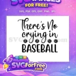 Free Black Script Free Baseball Design No Crying Baseball Free SVG - Instant Download