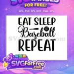 Free Eat Sleep Repeat Free Bat Ball Baseball Free SVG - Instant Download