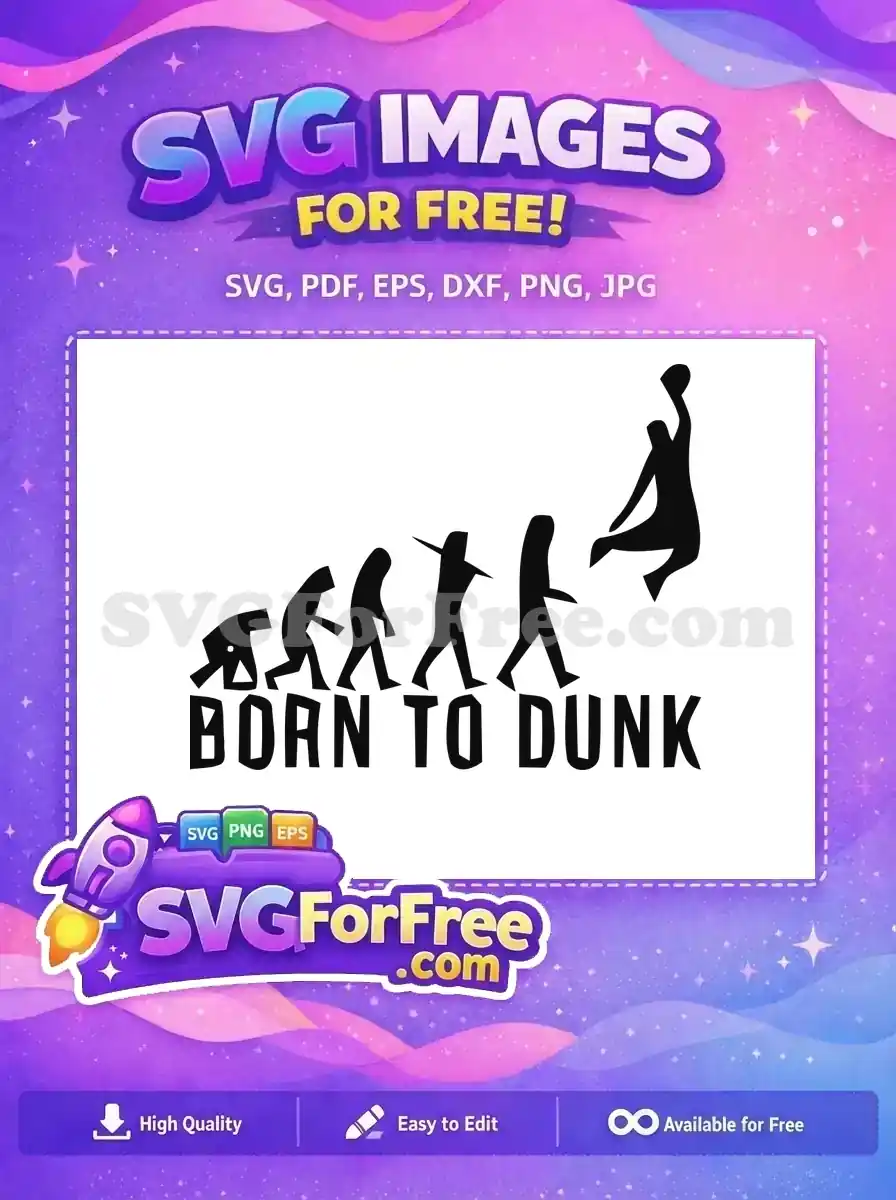 Free 'Born to Dunk' SVG showing human evolution from ape to a basketball player dunking, available for download. Celebrate your passion with this free vector design!