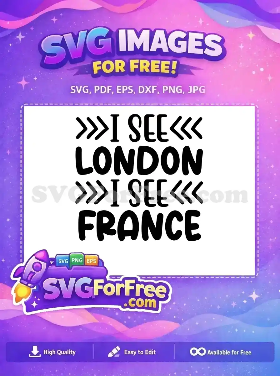 Black "I SEE LONDON I SEE FRANCE" text with decorative arrows on a white background. This free SVG design is ideal for travel-themed projects.