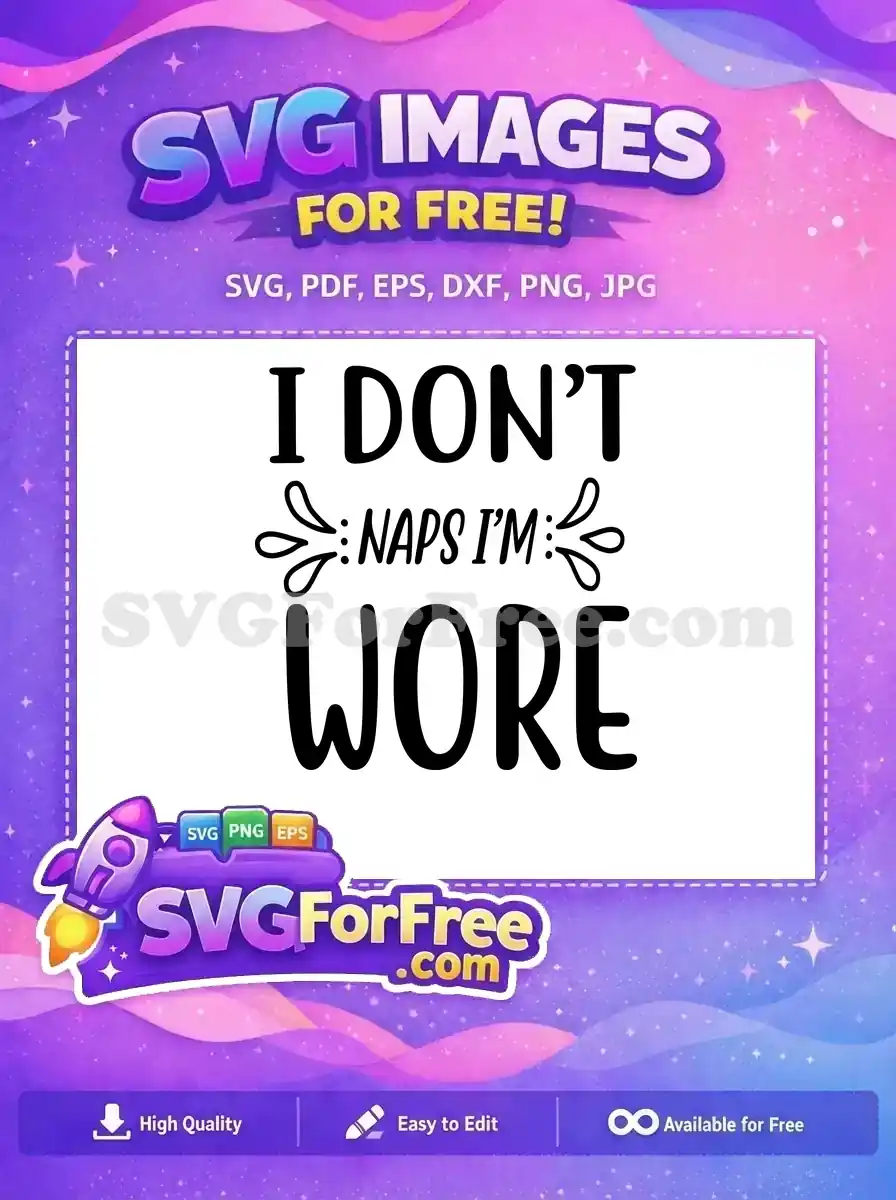 A bold, free SVG design featuring "I Don't Do Naps I'm Woke" text. Ideal for crafting projects and apparel.