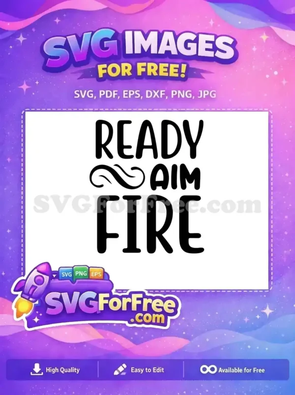 A bold 'Ready Aim Fire' free SVG design with rounded, playful lettering and an elegant swirl. This free design is ready for action.