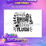 Free Bathroom Rules Free Wash Brush Floss Flush Bathroom Quotes Free SVG - Instant Download