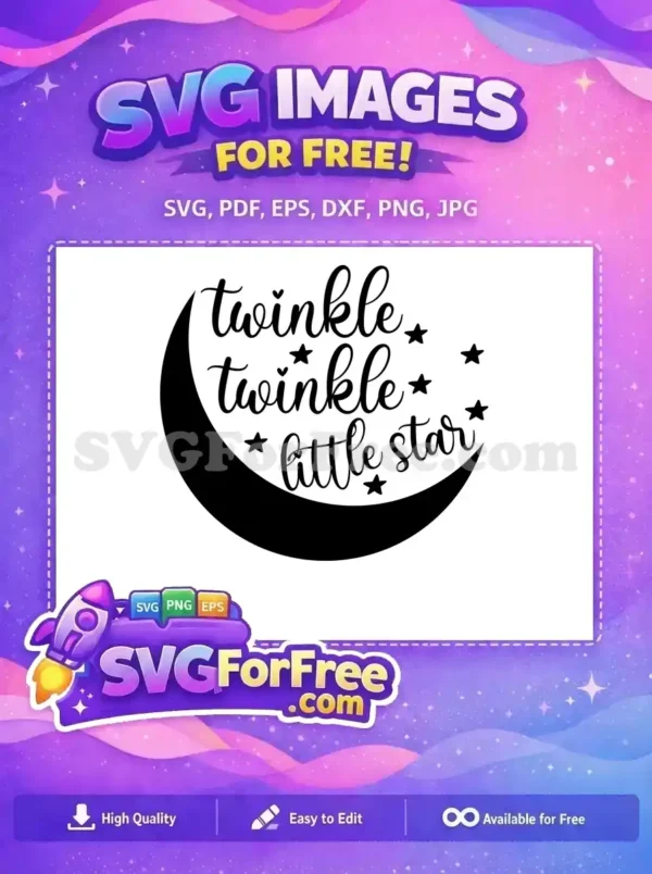 Free "Twinkle Twinkle Little Star" SVG with a crescent moon and stars, ideal for nursery crafts. Get this free design!