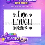 Free Live Laugh Poop Free script Bathroom Quotes Free SVG - Instant Download