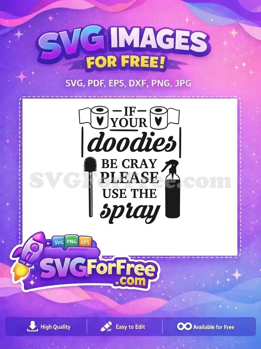 Humorous free bathroom sign SVG design featuring toilet paper, a brush, and spray bottle with a witty quote. A great free download for crafting.