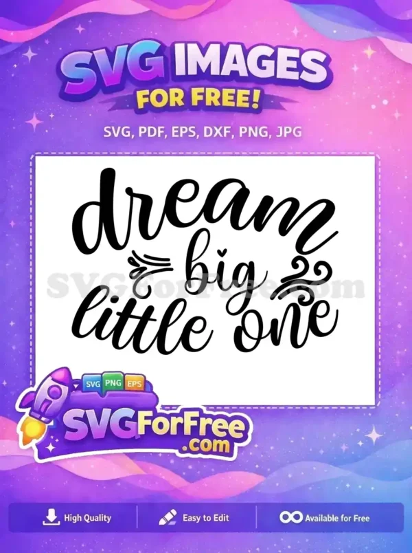 A beautiful free script design "dream big little one" with charming flourishes, ideal for nursery decor and crafts. Free download.