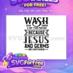 Free Clean Hands Prayer Free Faith Hygiene Reminder Bathroom Quotes Free SVG - Instant Download