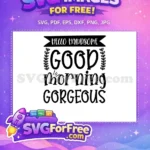 Free Morning Gorgeous Free black decorative Bathroom Quotes Free SVG - Instant Download