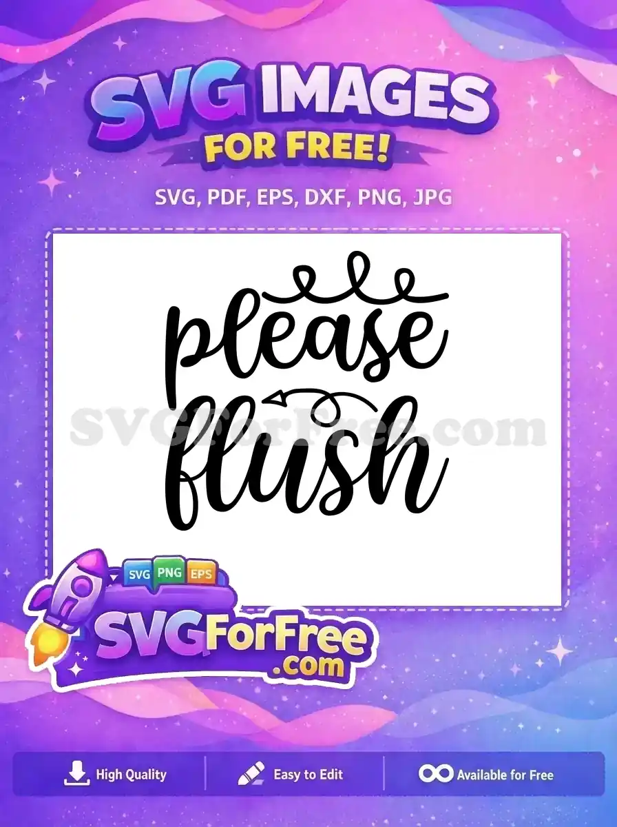 A free SVG of 'Please Flush' in elegant script, perfect for bathroom signs and decor. Download this free design now!