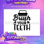 Free brushing teeth Free dental care Bathroom Quotes Free SVG - Instant Download