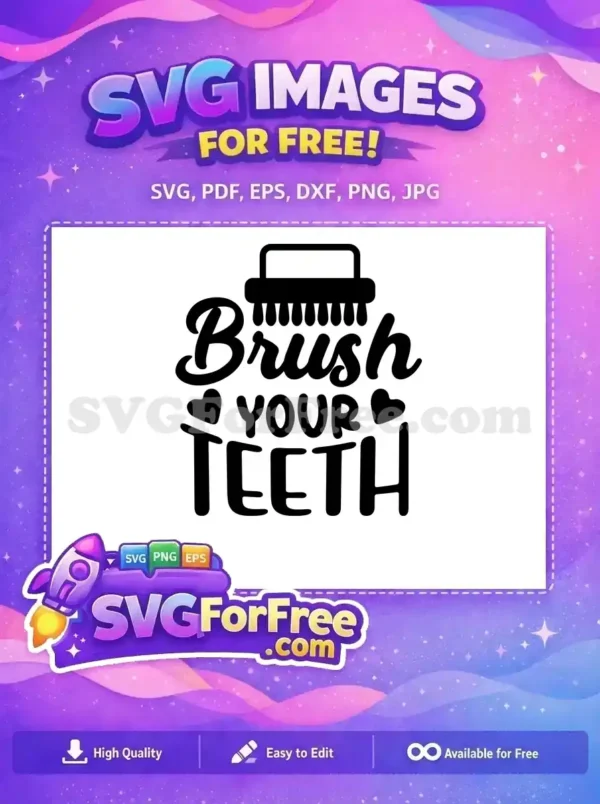 A free SVG design featuring 'Brush Your Teeth' in stylish script with a toothbrush icon and hearts. Get this free dental reminder!