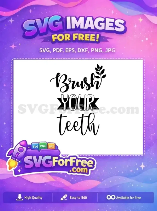 Free "Brush Your Teeth" SVG design featuring elegant cursive and bold banner typography with a leaf accent.