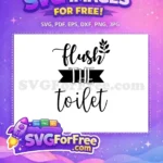 Free Black Script Leafy Free White Block Banner Bathroom Quotes Free SVG - Instant Download