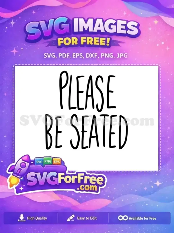 Free ‘Please Be Seated’ SVG – Charming Hand-Drawn Design A free SVG design featuring the phrase 'Please Be Seated' in a friendly, handwritten font, ideal for welcoming guests. This free vector is easily customizable for any project.