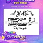 Free Hello Free Heart Roll Bathroom Quotes Free SVG - Instant Download