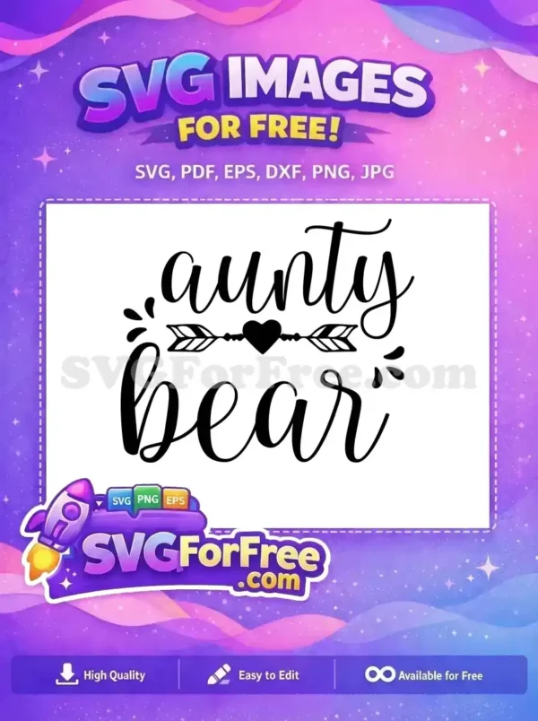 A delightful 'Aunty Bear' free SVG design featuring elegant script typography, a heart, and decorative arrows. This free vector is perfect for personalized gifts and crafts.