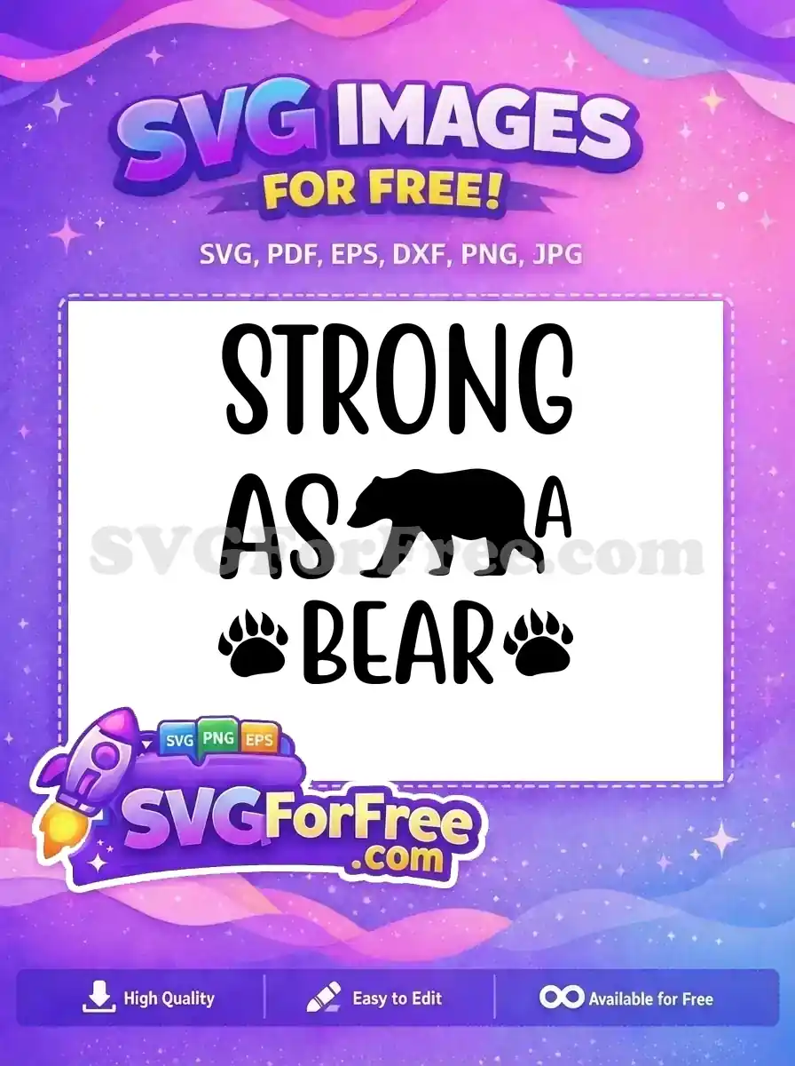 Free 'Strong as a Bear' SVG featuring bold text, a bear silhouette, and paw prints. A powerful free design.