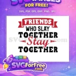 Free Friends Slay Free Red Cursive Stay Friendship Free SVG - Instant Download