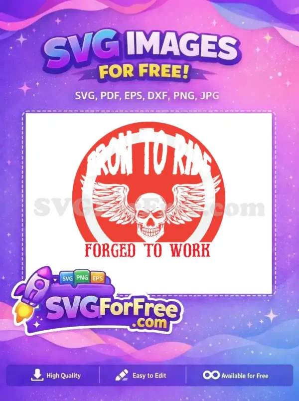 Free Born to Ride Skull SVG – Edgy Biker Design for Crafts Free BORN TO RIDE, FORGED TO WORK SVG featuring a winged skull on a red circle, perfect for biker-themed projects.