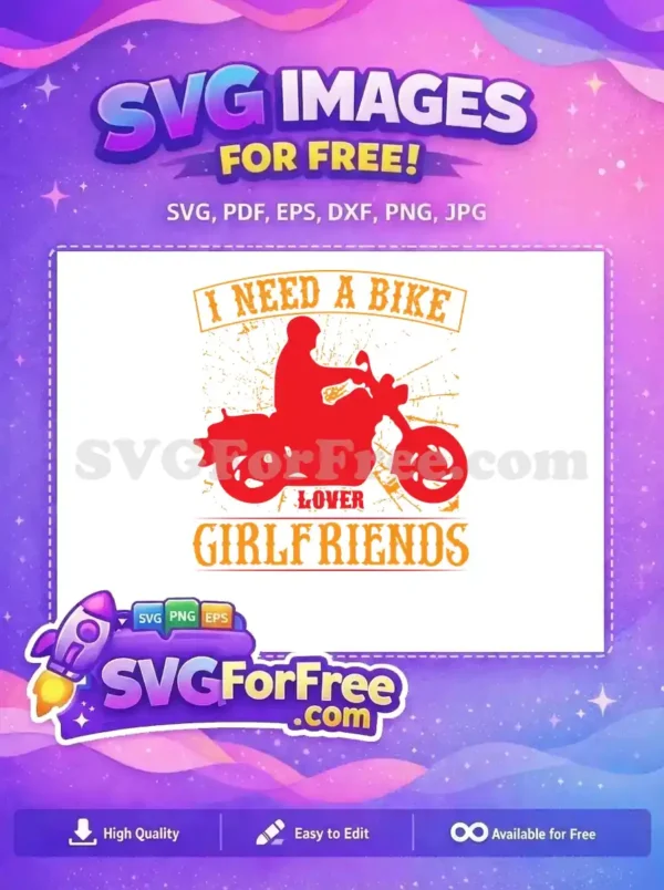 A vibrant, free distressed SVG design featuring a motorcycle rider silhouette and bold text 'I NEED A BIKE'. Ideal free biker art.