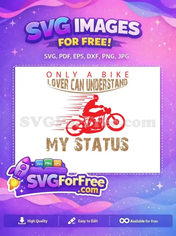 A free distressed SVG design illustrating a biker on a motorcycle, with text 'ONLY A BIKE LOVER CAN UNDERSTAND MY STATUS'. This free graphic captures the spirit of motorcycle enthusiasts.