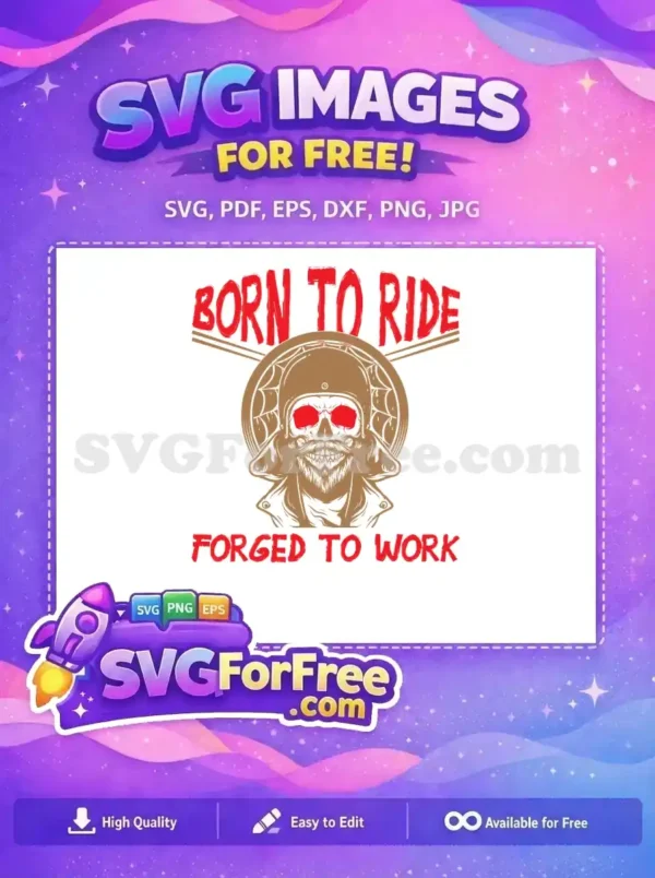 Free biker skull SVG with 'Born to Ride, Forged to Work' text, helmet, beard, and glowing red eyes for an edgy design.