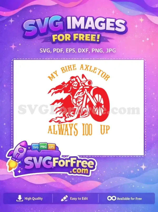 A free spirited motorcycle design with flames, text 'MY BIKE AXLETOR ALWAYS 100 UP'. Ideal for free biker art.