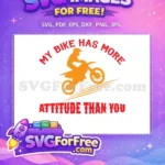Free My Bike Has More Attitude Free Orange Motocross Free SVG - Instant Download