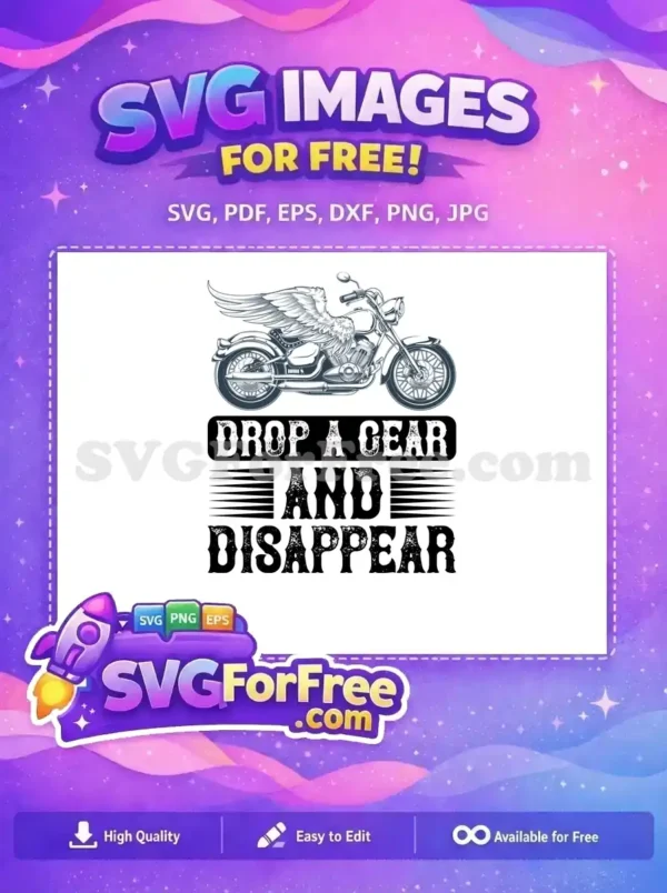 Free winged motorcycle design with "DROP A GEAR AND DISAPPEAR" text. Ideal for bikers and freedom lovers, a truly unique free download.