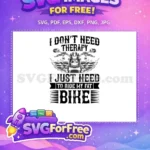 Free I Dont Need Therapy Free Ride My Fat Bike Biker Quote Free SVG - Instant Download