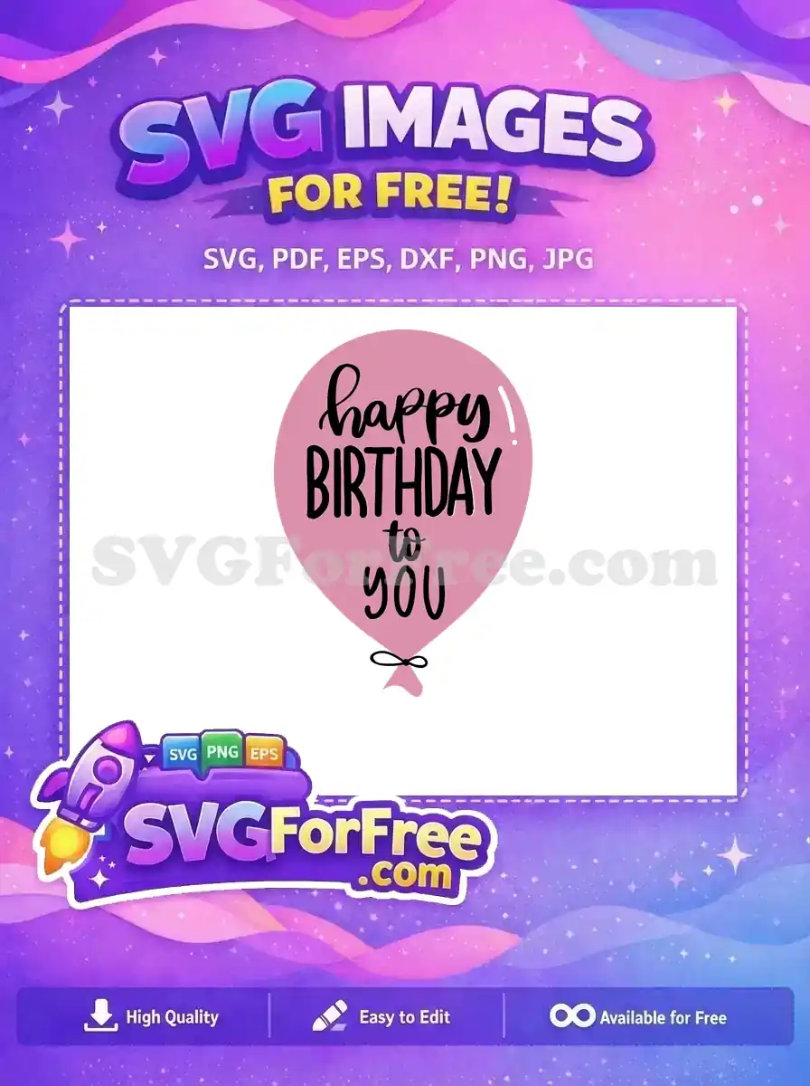 A delightful free pink birthday balloon SVG design featuring 'Happy Birthday to you' text, ideal for celebrations.