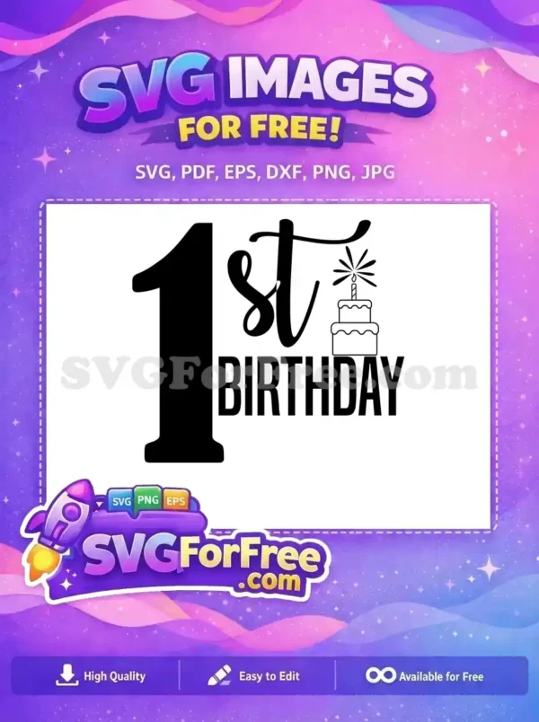 A free 1st Birthday SVG design featuring a large '1', 'st' in script, 'BIRTHDAY' in bold, and a cake. Perfect for celebrating.