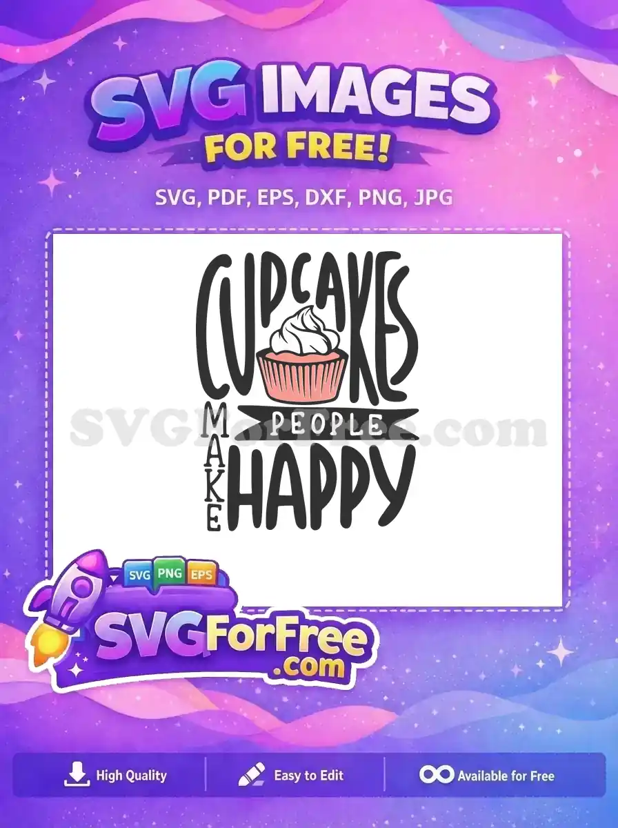 This free design features 'Cupcakes Make People Happy' in a fun, whimsical font with a sweet cupcake graphic, ideal for crafting joy.