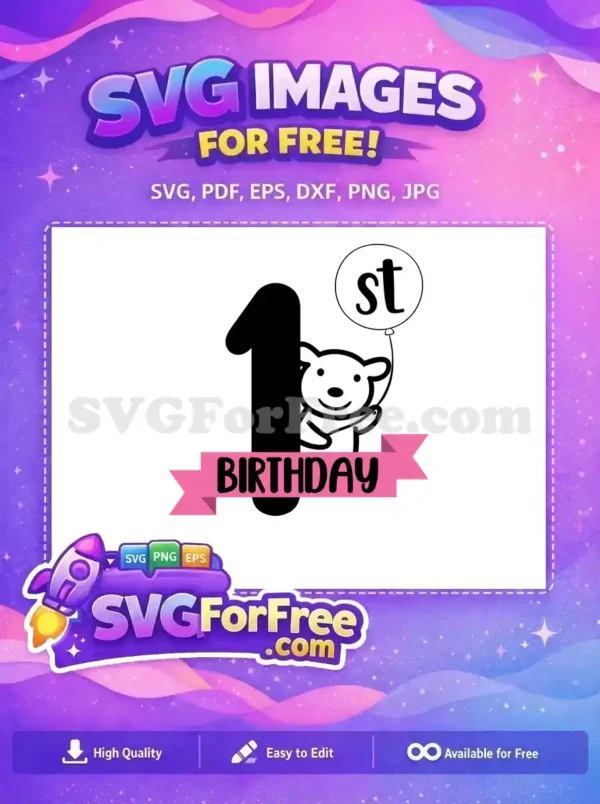 Adorable first birthday free SVG featuring a cute bear, number one, and a balloon, ideal for baby crafts.