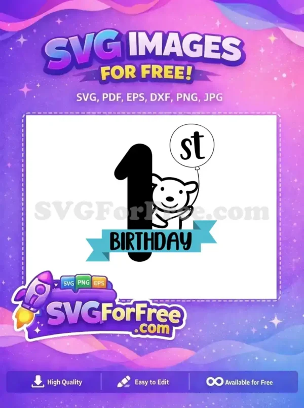 A charming free 1st Birthday design featuring a number 1, a cute bear, and a "st" balloon on a banner.