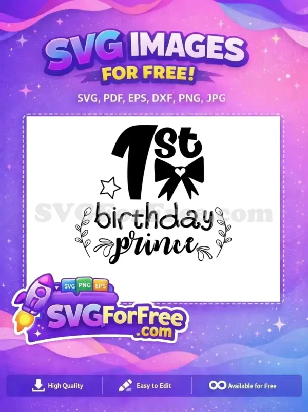 Free 1st Birthday Prince SVG Design – Celebrate in Style! A free 1st Birthday Prince SVG design featuring elegant typography, a star, and a bow with a heart, ideal for celebrations.
