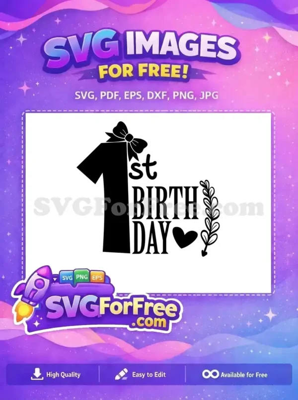 A free 1st Birthday SVG design featuring a gift-wrapped number '1', 'st BIRTH DAY' text, a heart, and leafy branch. Perfect free vector for celebrations.