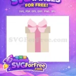 Free Gift Box Pink Bow Free First Birthday Quotes Free SVG - Instant Download